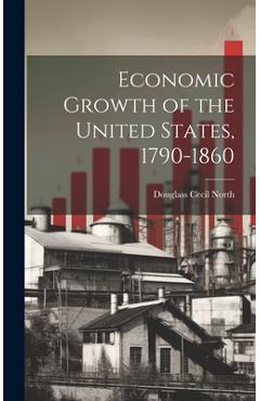 Coperta cărții 'Economic Growth of the United States, 1790-1860 - Douglass Cecil North'