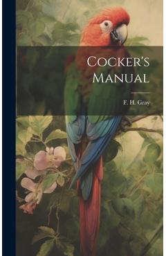 Coperta cărții 'Cocker's Manual - F. H. Gray'