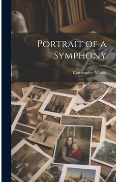 Coperta cărții 'Portrait of a Symphony - Constantine Manos'