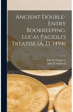 Coperta cărții 'Ancient Double-Entry Bookkeeping. Lucas Pacioli's Treatise (A. D. 1494) - John B. Geijsbeek'