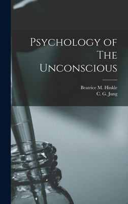 Coperta cărții 'Psychology of The Unconscious - C. G. Jung'