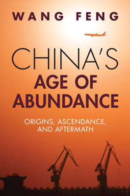 Coperta cărții 'China's Age of Abundance: Origins, Ascendance, and Aftermath - Feng Wang'