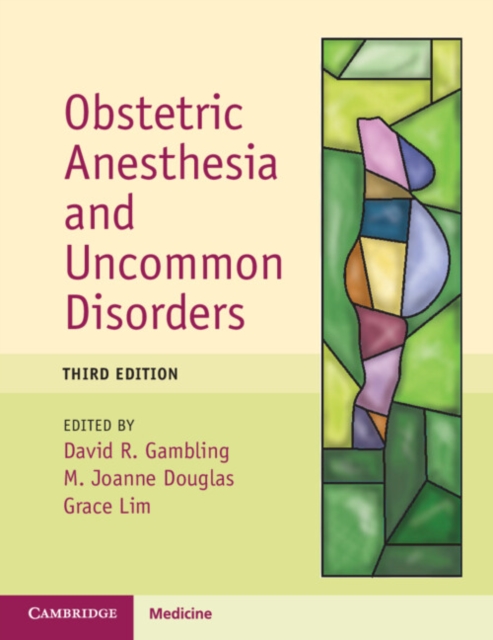 Obstetric Anesthesia and Uncommon Disorders - David R. Gambling