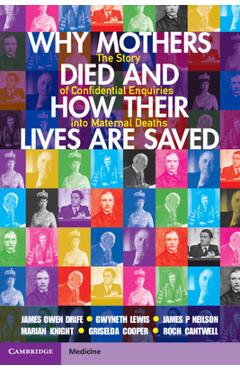 Coperta cărții 'Why Mothers Died and How their Lives are Saved - James Owen Drife'
