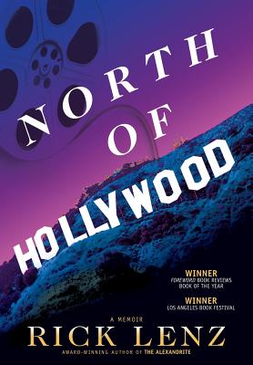 North of Hollywood: A Memoir - Rick Lenz