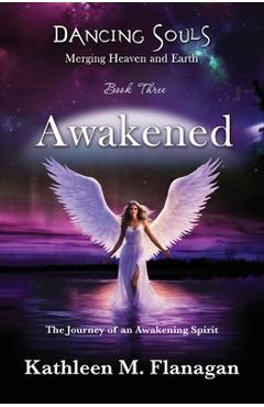 Coperta cărții 'Dancing Souls: Awakened - Kathleen M. Flanagan'