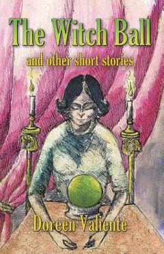 Coperta cărții 'The Witch Ball and Other Short Stories - Doreen Valiente'