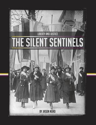 The Silent Sentinels - Jason Nord