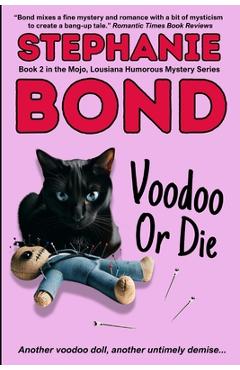 Voodoo or Die - Stephanie Bond