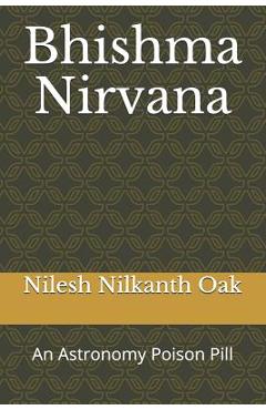 Coperta cărții 'Bhishma Nirvana: An Astronomy Poison Pill - Nilesh Nilkanth Oak'