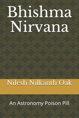 Coperta cărții 'Bhishma Nirvana: An Astronomy Poison Pill - Nilesh Nilkanth Oak'