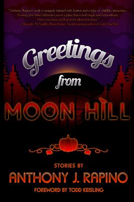 Greetings from Moon Hill - Todd Keisling