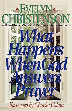 Coperta cărții 'What Happens When God Answers Prayer - Evelyn Carol Christenson'