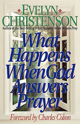 Coperta cărții 'What Happens When God Answers Prayer - Evelyn Carol Christenson'