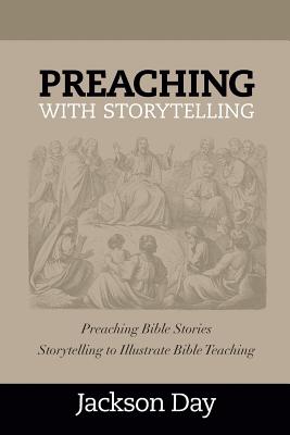 Coperta cărții 'Preaching with Storytelling - Jackson Day'
