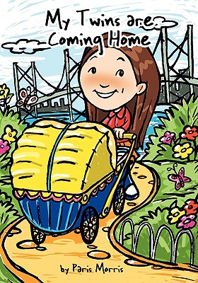 My Twins Are Coming Home - Paris Morris