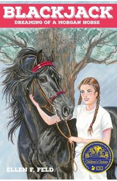 Coperta cărții 'Blackjack: Dreaming of a Morgan Horse - Ellen F. Feld'