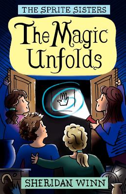 The Sprite Sisters: The Magic Unfolds (Vol 2) - Sheridan Winn