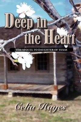 Deep in the Heart - Celia Hayes