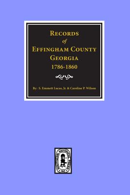 Coperta cărții 'Effingham County, Georgia, Records of. - Silas Emmett Lucas'