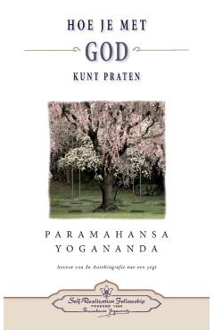 Hoe je met God kunt praten - How You Can Talk With God (Dutch) - Paramahansa Yogananda