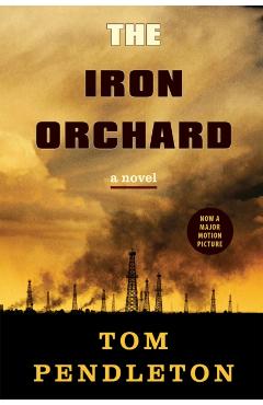 The Iron Orchard - Tom Pendleton