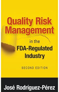 Coperta cărții 'Quality Risk Management in the FDA-Regulated Industry - José Rodríguez-pérez'
