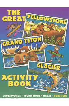 Poza produsului The Great Yellowstone, Grand Teton, Glacier Activity Book. - Northland