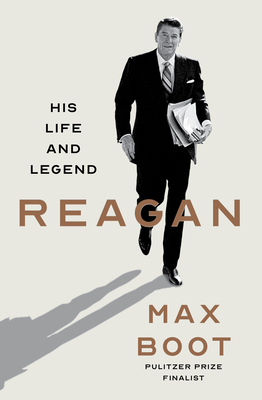 Reagan: His Life and Legend - Max Boot