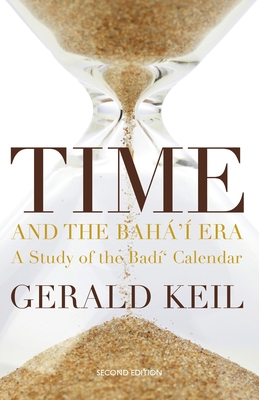 Time and the Bah' Era - Gerald Keil