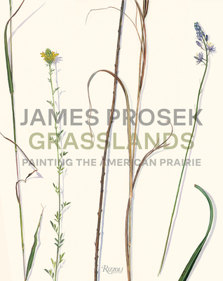 James Prosek Grasslands: Painting the American Prairie - James Prosek