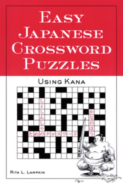 Easy Japanese Crossword Puzzles: Using Kana - Rita Lampkin