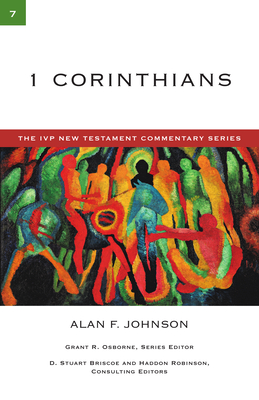 1 Corinthians: Volume 7 - Alan F. Johnson