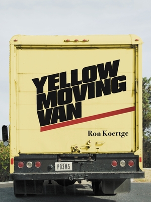 Yellow Moving Van - Ron Koertge