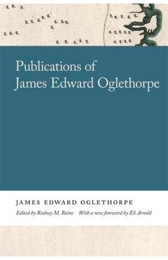 Coperta cărții 'Publications of James Edward Oglethorpe - Eli Arnold'