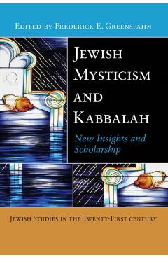 Poza produsului Jewish Mysticism and Kabbalah: New Insights and Scholarship - Frederick E. Greenspahn