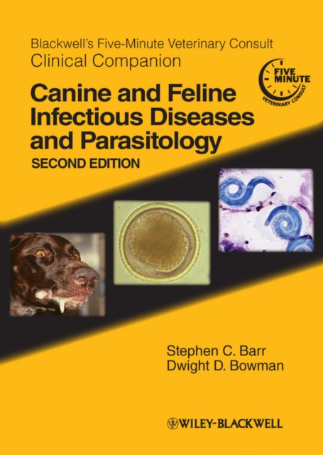 Blackwell's Five-Minute Veterinary Consult Clinical Companion: Canine and Feline Infectious Diseases and Parasitology - Stephen C. Barr