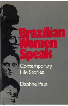 Poza produsului Brazilian Women Speak: Contemporary Life Stories - Daphne Patai