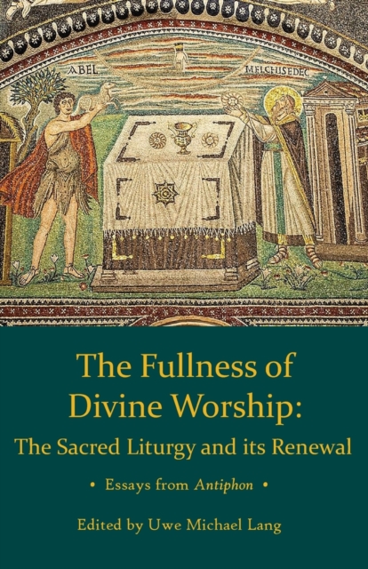 Fullness of Divine Worship - Uwe Michael Lang