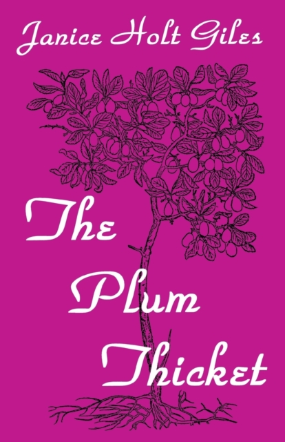 The Plum Thicket - Janice Holt Giles