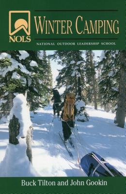 Nols Winter Camping - John Gookin
