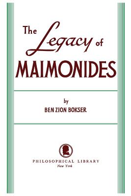 Coperta cărții 'Legacy of Maimonides - Ben Zion Bokser'