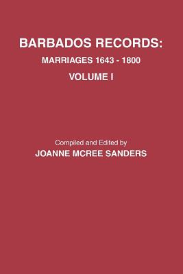Coperta cărții 'Barbados Records. Marriages, 1643-1800: Volume I - Joanne Mcree Sanders'