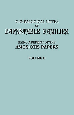 Coperta cărții 'Genealogical Notes of Barnstable Families. Volume II [Massachusetts] - Amos Otis'