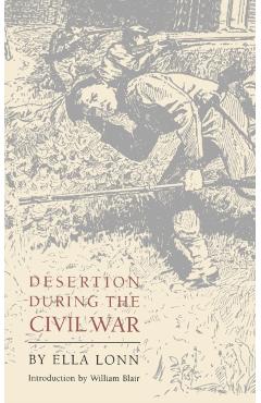 Coperta cărții 'Desertion During the Civil War - Ella Lonn'