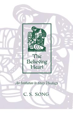Coperta cărții 'Believing Heart - C. S. Song'