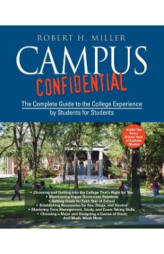 Poza produsului Campus Confidential: The Complete Guide to the College Experience by Students for Students - Robert H. Miller