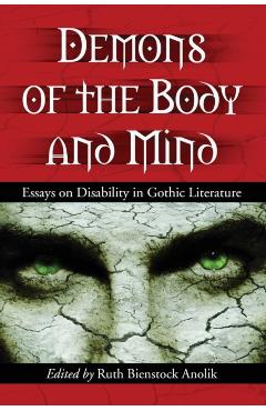 Coperta cărții 'Demons of the Body and Mind: Essays on Disability in Gothic Literature - Ruth Bienstock Anolik'