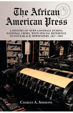 Coperta cărții 'African American Press: A History of News Coverage During National Crises, with Special Reference to Four Black'