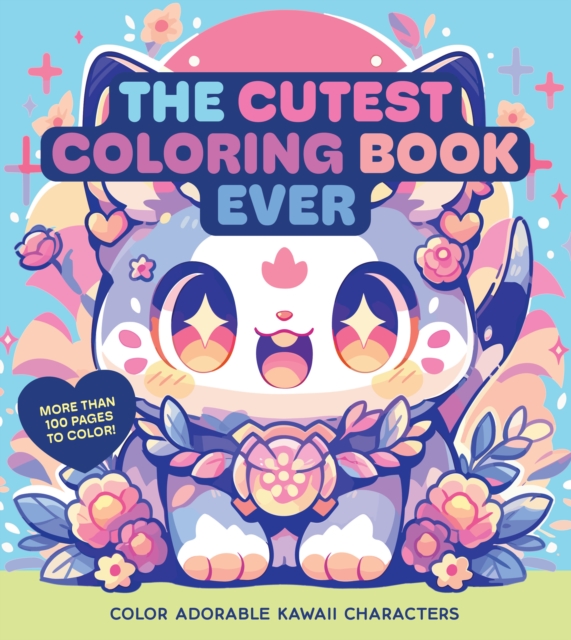 The Cutest Coloring Book Ever: Color Adorable Kawaii Characters - Editors Of Chartwell Books